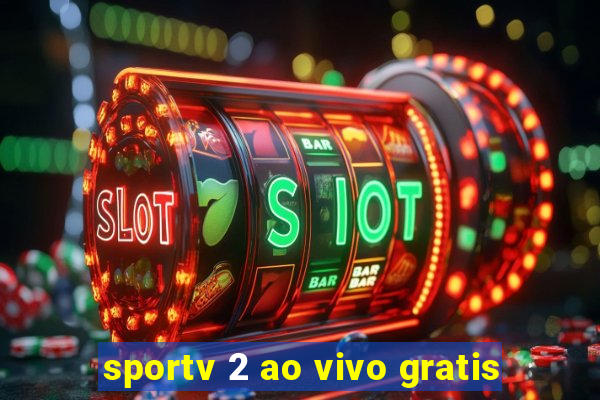 sportv 2 ao vivo gratis